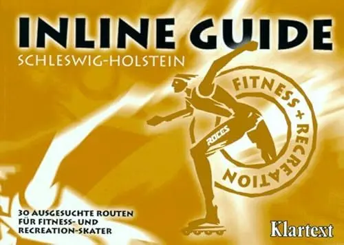 Produktbild: Inline Guide, Schleswig-Holstein: Ausgesuchte Routen für Fitness-Skater in Schleswig-Holstein /Hamburg