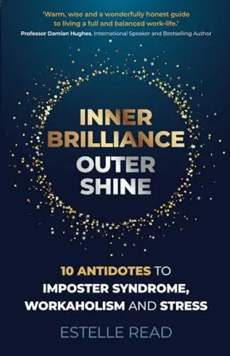 Produktbild: Inner Brilliance, Outer Shine: 10 Antidotes to Imposter Syndrome, Workaholism and Stress