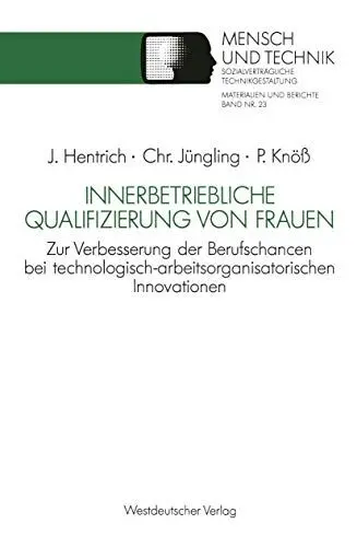 Produktbild: Innerbetriebliche Qualifizierung von Frauen: Zur Verbesserung der Berufschancen bei Technologisch-arbeitsorganisatorischen Innovationen Materialien ... Technikgestaltung, Materialien und Berichte)