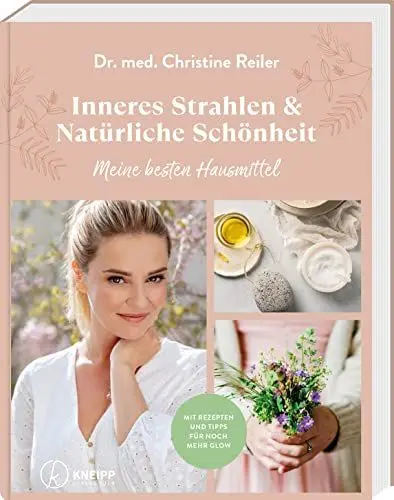 Produktbild: Inneres Strahlen & Natürliche Schönheit: Meine besten Hausmittel