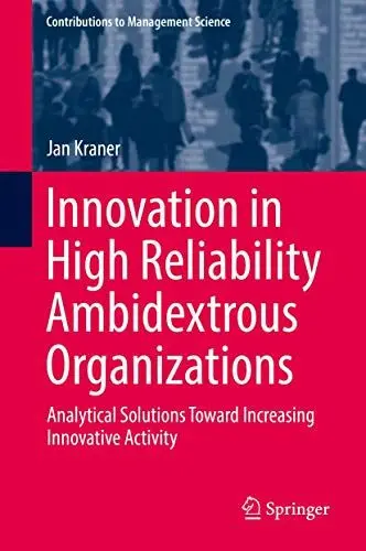 Produktbild: Innovation in High Reliability Ambidextrous Organizations: Analytical Solutions Toward Increasing Innovative Activity (Contributions to Management Science)
