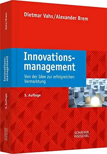 Produktbild: Innovationsmanagement: Von der Idee zur erfolgreichen Vermarktung