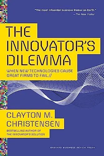 Produktbild: Innovator's Dilemma: When New Technologies Cause Great Firms to Fail (Management of Innovation and Change)