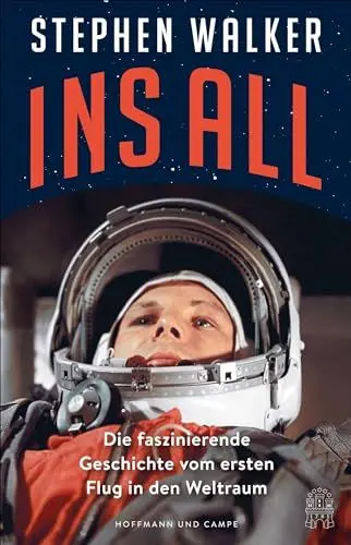 Produktbild: Ins All: Die faszinierende Geschichte vom ersten Flug in den Weltraum