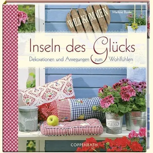 Produktbild: Inseln des Glücks: Dekorationen und Anregungen zum Wohlfühlen (Geschenkbücher für Erwachsene)