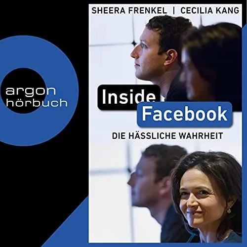 Produktbild: Inside Facebook: Die hässliche Wahrheit