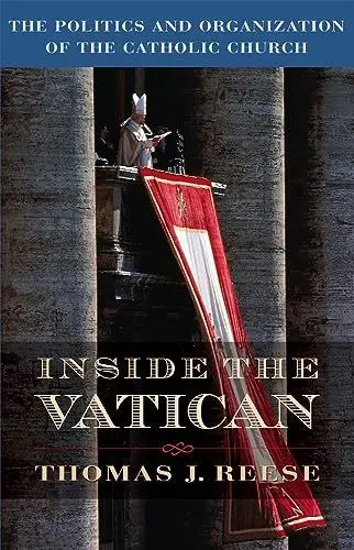 Produktbild: Inside the Vatican: The Politics and Organization of the Catholic Church