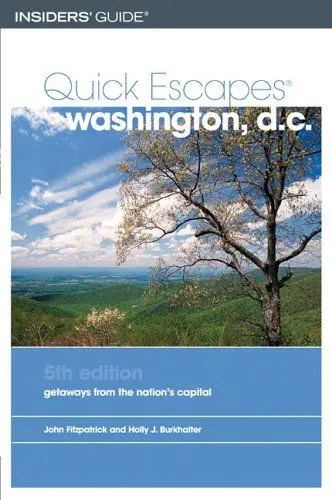 Produktbild: Insiders' Guide Quick Escapes Washington, D.C.: Getaways From The Nation's Capital