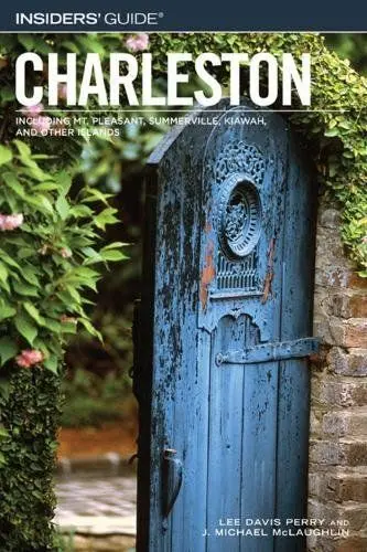 Produktbild: Insiders' Guide to Charleston: Including Mt. Pleasant, Summerville, Kiawah, and Other Islands: Including Mt. Pleasant, Summervill, Kiawah, and Other Islands