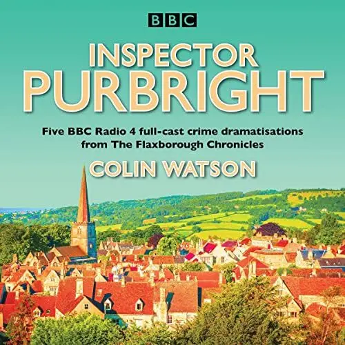 Produktbild: Inspector Purbright: Five BBC Radio 4 Full-Cast Crime Dramatisations from The Flaxborough Chronicles