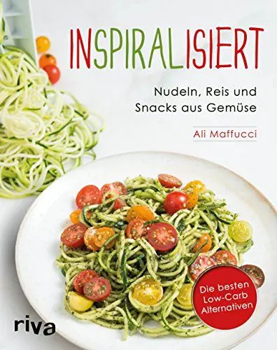 Produktbild: Inspiralisiert - Nudeln, Reis und Snacks aus Gemüse: Die besten Low-Carb-Alternativen. Abnehmen mit dem Spiralschneider