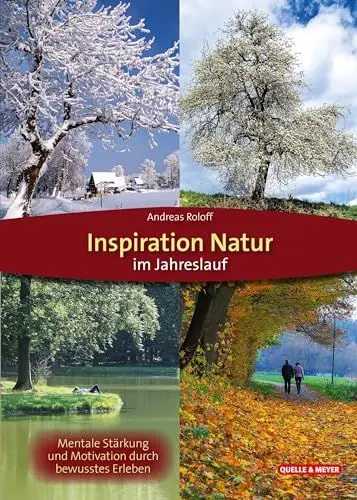 Produktbild: Inspiration Natur im Jahreslauf: Mentale Stärkung und Motivation durch bewusstes Erleben