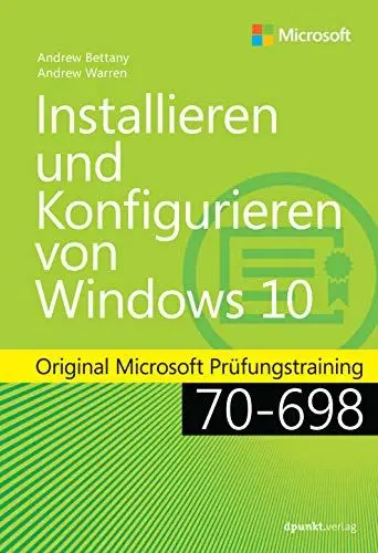 Produktbild: Installieren und Konfigurieren von Windows 10: Original Microsoft Prüfungstraining 70-698 (LC 429 – Microsoft Press)