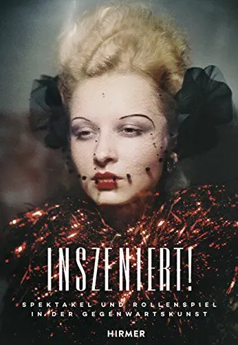 Produktbild: Inszeniert!: Spektakel und Rollenspiel in der Gegenwartskunst