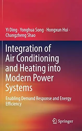 Produktbild: Integration of Air Conditioning and Heating into Modern Power Systems: Enabling Demand Response and Energy Efficiency