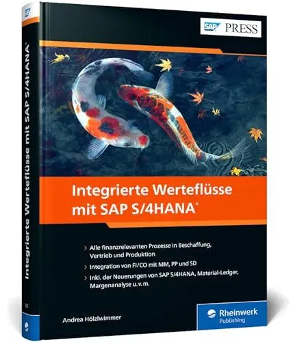 Produktbild: Integrierte Werteflüsse mit SAP S/4HANA: MM, PP, SD, FI und CO nahtlos integrieren. Inkl. aller wichtigen Neuerungen zu S/4HANA – Ausgabe 2021 (SAP PRESS)