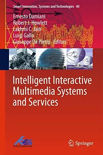 Produktbild: Intelligent Interactive Multimedia Systems and Services (Smart Innovation, Systems and Technologies, 40, Band 40)
