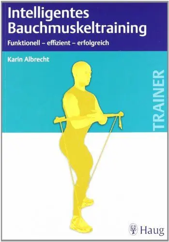 Produktbild: Intelligentes Bauchmuskeltraining: Funktionell - effizient - erfolgreich