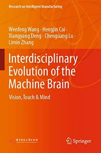 Produktbild: Interdisciplinary Evolution of the Machine Brain: Vision, Touch & Mind (Research on Intelligent Manufacturing)