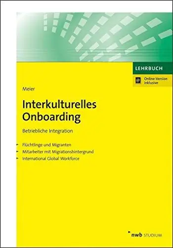 Produktbild: Interkulturelles Onboarding: Betriebliche Integration. Flüchtlinge und Migranten. Mitarbeiter mit Migrationshintergrund. International Global Workforce. (NWB Studium Betriebswirtschaft)