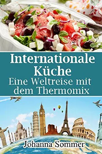 Produktbild: Internationale Küche: Eine Weltreise mit dem Thermomix
