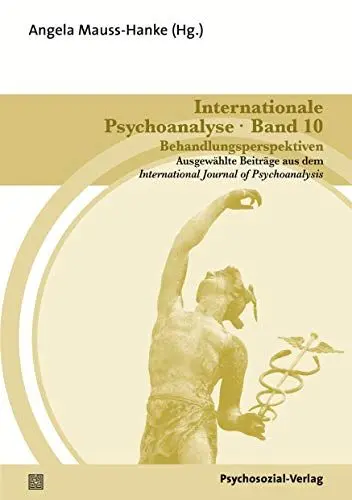 Produktbild: Internationale Psychoanalyse Band 10: Behandlungsperspektiven: Ausgewählte Beiträge aus dem International Journal of Psychoanalysis