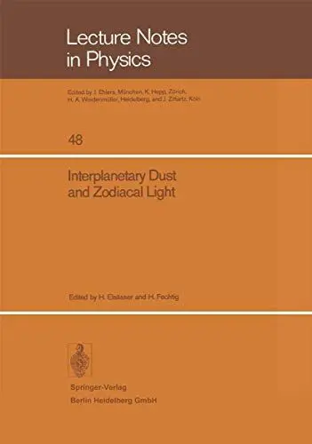 Produktbild: Interplanetary Dust and Zodiacal Light: Proceedings of the IAU-Colloquium No. 31, Heidelberg, June 10–13, 1975 (Lecture Notes in Physics, 48, Band 48)