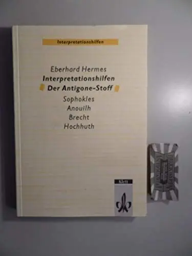 Produktbild: Interpretationshilfen Der Antigone-Stoff. Sophokles - Anouilh - Brecht - Hochhuth: Klasse 11-13