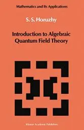 Produktbild: Introduction to Algebraic Quantum Field Theory (Mathematics and its Applications, 19, Band 19)