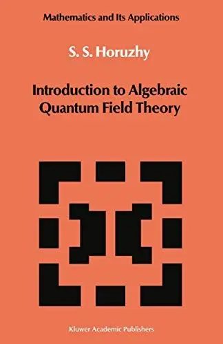 Produktbild: Introduction to Algebraic Quantum Field Theory (Mathematics and its Applications, 19, Band 19)