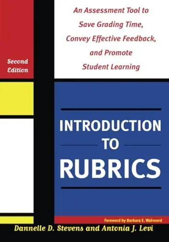 Produktbild: Introduction to Rubrics: An Assessment Tool to Save Grading Time, Convey Effective Feedback, and Promote Student Learning