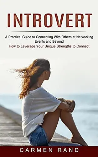 Produktbild: Introvert: A Practical Guide to Connecting With Others at Networking Events and Beyond (How to Leverage Your Unique Strengths to Connect)