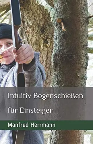 Produktbild: Intuitiv Bogenschießen: Für Einsteiger