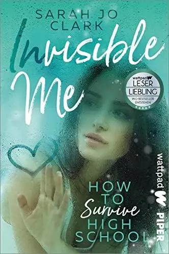 Produktbild: Invisible Me – How To Survive Highschool (Die besten deutschen Wattpad-Bücher): Roman | Berührende Stepbrother-Romance