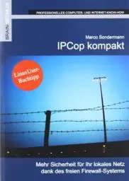 Produktbild: IPCop kompakt: Mehr Sicherheit für Ihr lokales Netz dank des freien Firewall-Systems