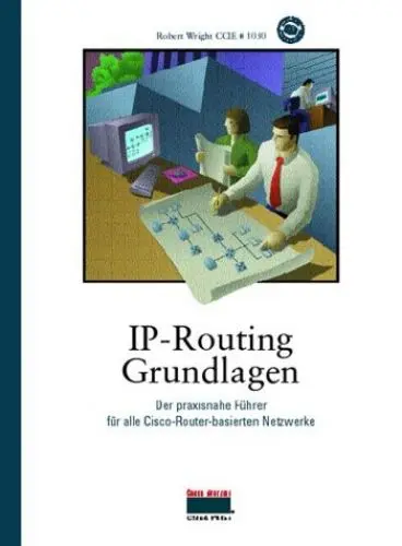 Produktbild: IP-Routing - Grundlagen . Der praxisnahe Führer für alle Cisco-Router-basierten Netzwerke
