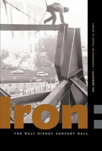 Produktbild: Iron: Erecting the Walt Disney Concert Hall