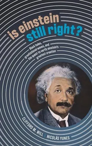 Produktbild: Is Einstein Still Right?: Black Holes, Gravitational Waves, and the Quest to Verify Einstein's Greatest Creation
