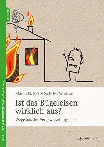 Produktbild: Ist das Bügeleisen wirklich aus?: Wege aus der Vergewisserungsfalle