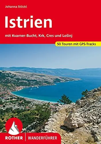 Produktbild: Istrien: Mit Kvarner-Bucht, Krk, Cres und Lošinj. 50 Touren. Mit GPS-Tracks (Rother Wanderführer)