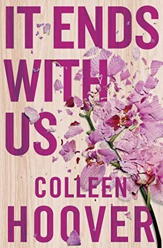 Produktbild: It Ends With Us: The emotional #1 Sunday Times bestseller. Now a major film starring Blake Lively and Justin Baldoni (Lily & Atlas, 1)