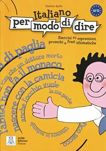Produktbild: Italiano per modo di dire: Esercizi su espressioni, proverbi e frasi idiomatiche / Sprachvermittlung, Redewendungen