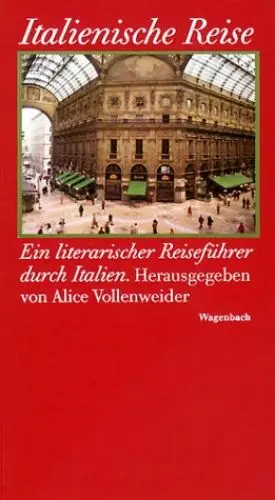 Produktbild: Italienische Reise: Ein literarischer Reiseführer durch das heutige Italien