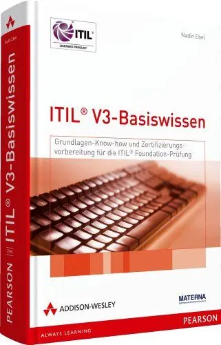 Produktbild: ITIL V3-Basiswissen - Grundlagenwissen und Zertifizierungsvorbereitung für die ITIL-Foundation-Prüfung. Mit über 250 Übungsfragen und Antworten (Zertifizierungen)