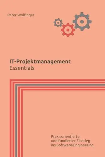 Produktbild: IT-Projektmanagement: Essentials (Grundlagen der Informatik in Ausbildung, Studium und Beruf)