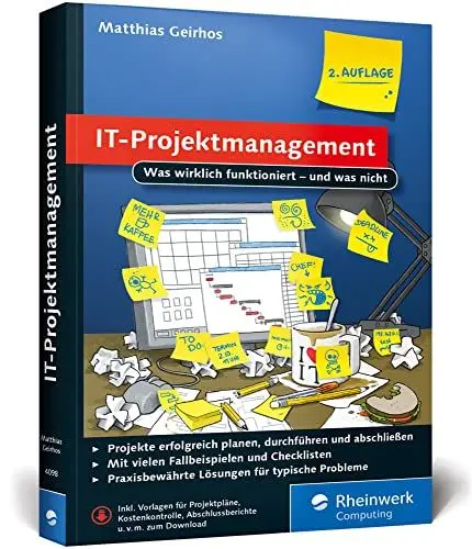 Produktbild: IT-Projektmanagement: Was wirklich funktioniert – und was nicht. Der Ratgeber für alle IT-Projektleiter.