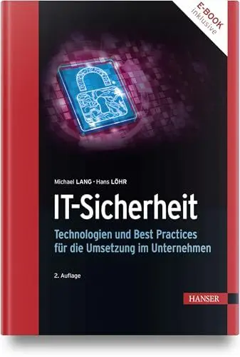 Produktbild: IT-Sicherheit: Technologien und Best Practices für die Umsetzung im Unternehmen