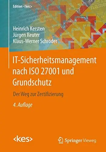 Produktbild: IT-Sicherheitsmanagement nach ISO 27001 und Grundschutz: Der Weg zur Zertifizierung (Edition )