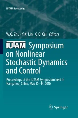 Produktbild: IUTAM Symposium on Nonlinear Stochastic Dynamics and Control: Proceedings of the IUTAM Symposium held in Hangzhou, China, May 10-14, 2010 (IUTAM Bookseries, 29, Band 29)