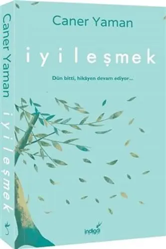 Produktbild: Iyilesmek: Dün bitti, hikayen devam ediyor...